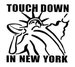 TOUCH DOWN IN NEW YORK trademark