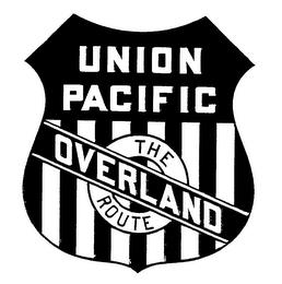 UNION PACIFIC THE OVERLAND ROUTE trademark