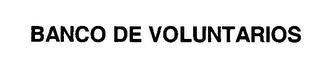 BANCO DE VOLUNTARIOS trademark