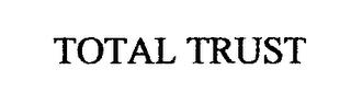 TOTAL TRUST trademark