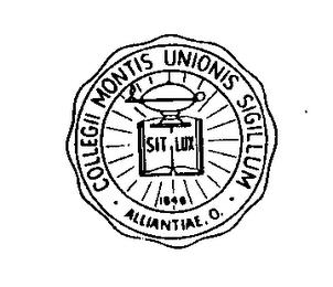 COLLEGII MONTIS UNIONIS SIGILLUM ALLIANTIAE. O. SIT LUX 1846 trademark