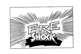 FIRE SHOCK trademark