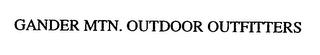 GANDER MTN. OUTDOOR OUTFITTERS trademark