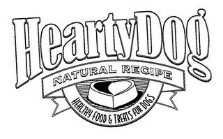 HEARTYDOG NATURAL RECIPE HEALTHY FOOD & TREATS FOR DOGS trademark