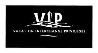 VIP VACATION INTERCHANGE PRIVILEGES trademark