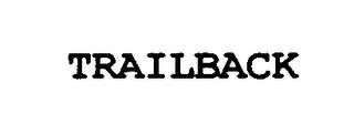 TRAILBACK trademark