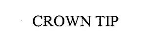 CROWN TIP trademark