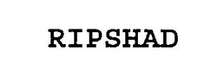 RIPSHAD trademark