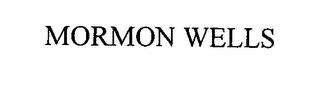 MORMON WELLS trademark