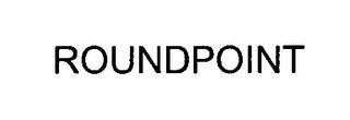 ROUNDPOINT trademark