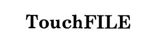 TOUCHFILE trademark