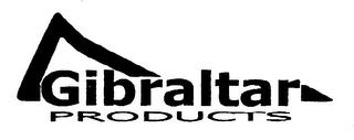 GIBRALTAR PRODUCTS trademark