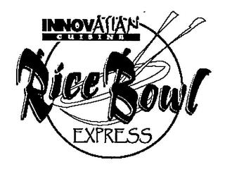 INNOVASIAN CUISINE RICE BOWL EXPRESS trademark