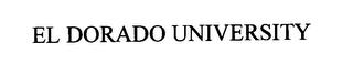 EL DORADO UNIVERSITY trademark