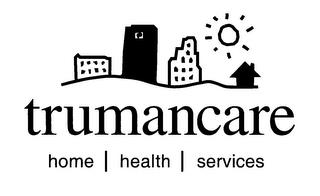 TRUMANCARE HOME HEALTH SERVICES trademark