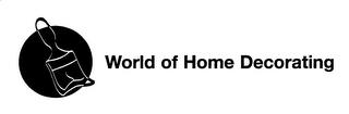 WORLD OF HOME DECORATING trademark