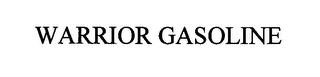 WARRIOR GASOLINE trademark