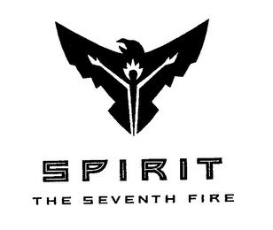 SPIRIT THE SEVENTH FIRE trademark