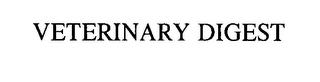 VETERINARY DIGEST trademark