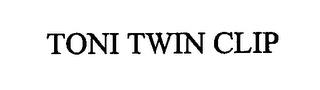 TONI TWIN CLIP trademark