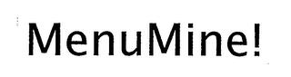 MENUMINE! trademark