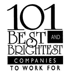 101 BEST AND BRIGHTEST COMPANIES TO WORK FOR trademark