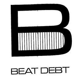 B BEAT DEBT trademark