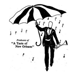 PRODUCERS OF "A TASTE OF NEW ORLEANS" trademark