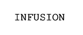 INFUSION trademark