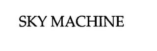 SKY MACHINE trademark