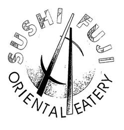 SUSHI FUJI ORIENTAL EATERY trademark