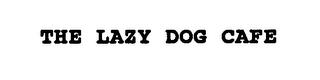 THE LAZY DOG CAFE trademark