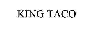 KING TACO trademark