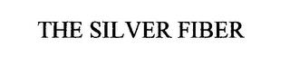 THE SILVER FIBER trademark