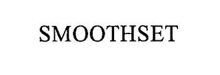 SMOOTHSET trademark