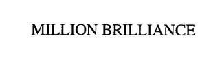 MILLION BRILLIANCE trademark