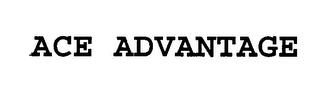 ACE ADVANTAGE trademark