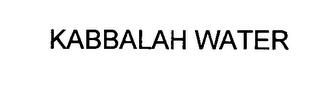 KABBALAH WATER trademark