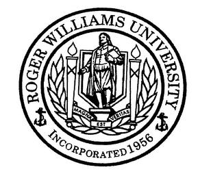 ROGER WILLIAMS UNIVERSITY INCORPORATED 1956 MAGNA EST VERITAS trademark