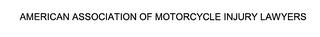 AMERICAN ASSOCIATION OF MOTORCYCLE INJURY LAWYERS trademark