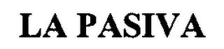 LA PASIVA trademark