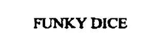 FUNKY DICE trademark