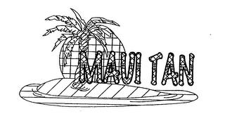 MAUI TAN trademark