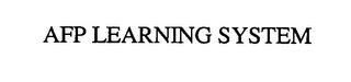 AFP LEARNING SYSTEM trademark