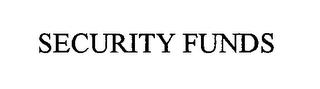 SECURITY FUNDS trademark