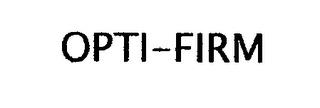 OPTI-FIRM trademark