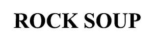 ROCK SOUP trademark