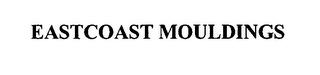 EASTCOAST MOULDINGS trademark