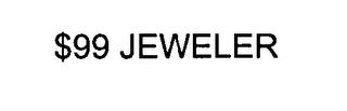 $99 JEWELER trademark