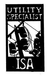 UTILITY SPECIALIST ISA trademark